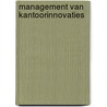 Management van kantoorinnovaties door T. Wentink