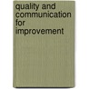 Quality and communication for improvement by Unknown
