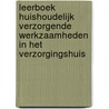 Leerboek huishoudelijk verzorgende werkzaamheden in het verzorgingshuis by K. van Niekerk