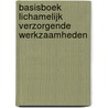 Basisboek lichamelijk verzorgende werkzaamheden by Y. van Loon