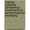 Regeling opleiding aantekening obstetrische en gynaecologische verpleging door Onbekend