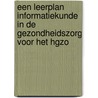 Een leerplan informatiekunde in de gezondheidszorg voor het HGZO door Onbekend