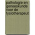 Pathologie en geneeskunde voor de fysiotherapeut