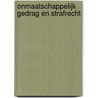 Onmaatschappelijk gedrag en strafrecht door L. Janssen