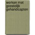 Werken met geestelijk gehandicapten