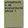 Privaatrecht v. de economische sector 1 door Koster