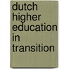 Dutch higher education in transition by Unknown