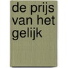 De prijs van het gelijk by J.L.R.A. Huydecoper
