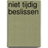 Niet tijdig beslissen