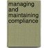 Managing and maintaining compliance