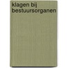 Klagen bij bestuursorganen by M. Herweijer