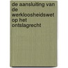 De aansluiting van de werkloosheidswet op het ontslagrecht by A.C. Damsteegt