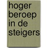 Hoger beroep in de steigers by Unknown