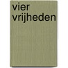 Vier vrijheden by J.F. Appeldoorn