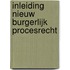 Inleiding nieuw burgerlijk procesrecht