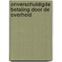 Onverschuldigde betaling door de overheid