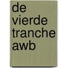 De vierde tranche Awb door Var-werkgroep Vierde Tranche Awb