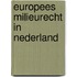 Europees milieurecht in Nederland