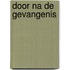 Door na de gevangenis