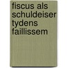 Fiscus als schuldeiser tydens faillissem door Mierlo