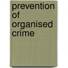Prevention of organised crime door H.G. van de Bunt