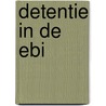 Detentie in de EBI door K. Ferenschild