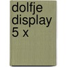 Dolfje Display 5 x door Loon