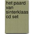 Het paard van Sinterklaas CD set