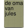 De oma van Jules