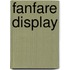 Fanfare display