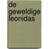 De geweldige Leonidas by N. van den Hurk