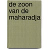 De zoon van de maharadja door R. Spruit