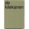De kilekanen by B. van der Geest