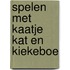 Spelen met Kaatje Kat en Kiekeboe