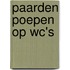 Paarden poepen op wc's