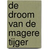 De droom van de magere tijger door Marion Bloem