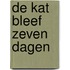 De kat bleef zeven dagen