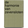 De Harmonie van Zevensloten door K. Meinderts