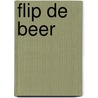 Flip de beer by Selma Noort
