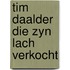 Tim daalder die zyn lach verkocht