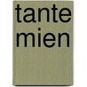 Tante mien by Leonie Kooiker