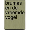 Brumas en de vreemde vogel door Gitte Spee