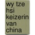 Wy tze hsi keizerin van china