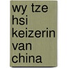 Wy tze hsi keizerin van china by Fabricius