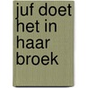 Juf doet het in haar broek by Dolf Verroen
