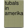 Tubals in amerika door Hans Werner