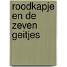 Roodkapje en de zeven geitjes door Ivo de Wijs