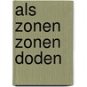 Als zonen zonen doden by Plate