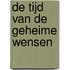 De tijd van de geheime wensen