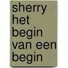 Sherry het begin van een begin by Lebacs